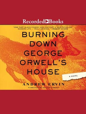 cover image of Burning Down George Orwell's House